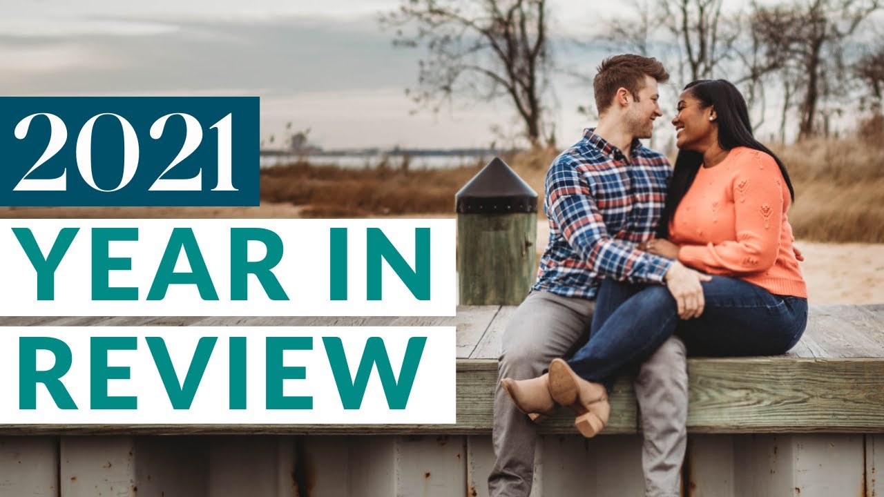 Our 2021 Year In Review - YouTube