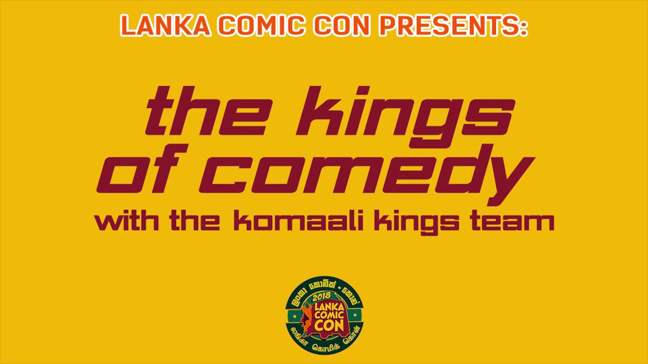 LCC 2018 Panel: The Kings of Comedy with the Komali Kings team