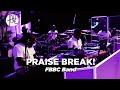 Praise Break! - FBBC Band