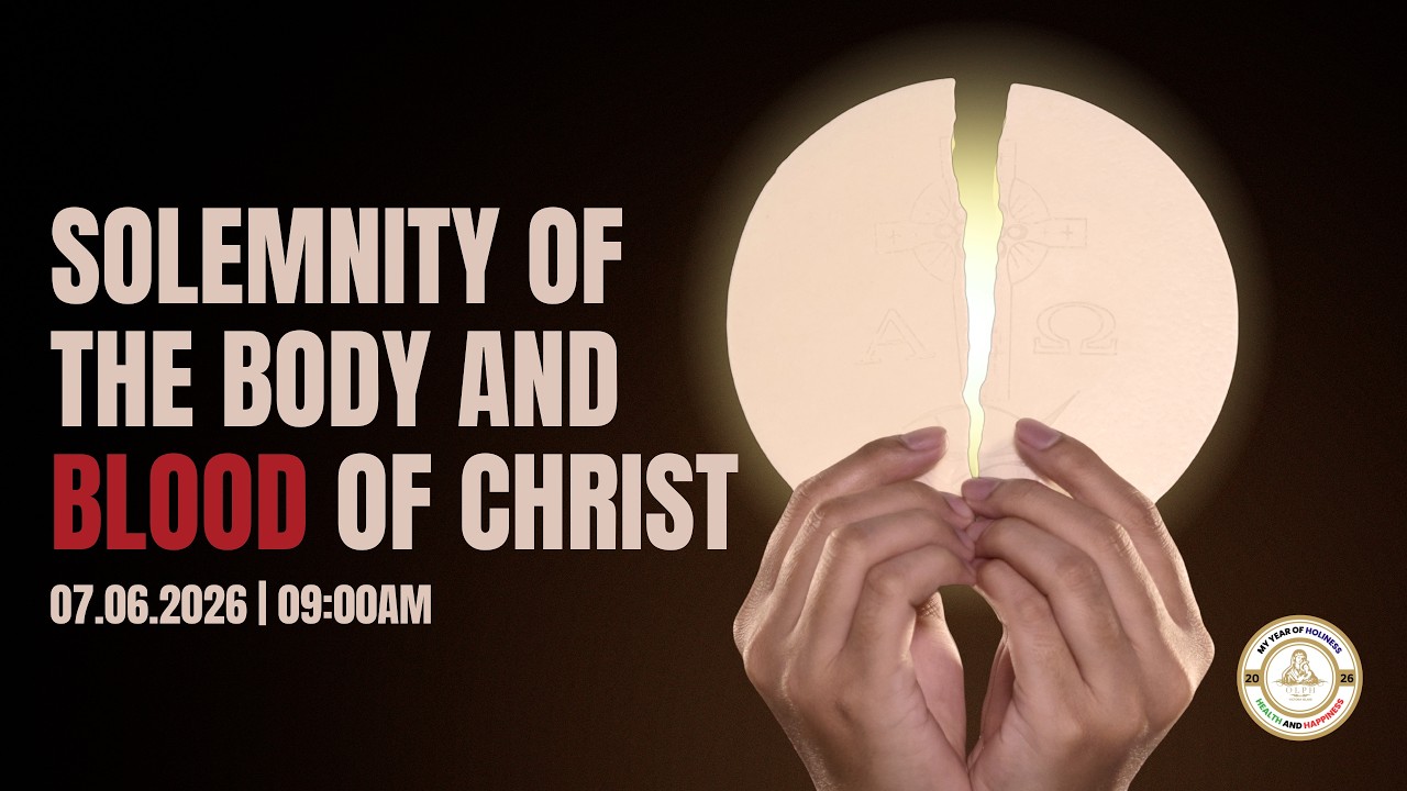 Solemnity of the Body and Blood of Christ, Year A || 07.05.2026 || 09:00AM