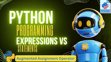 Python Expressions Vs Statements | Python Programming Lesson Augmented assignment operator