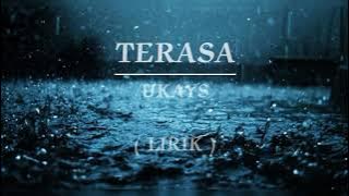 TERASA | UKAYS | LIRIK