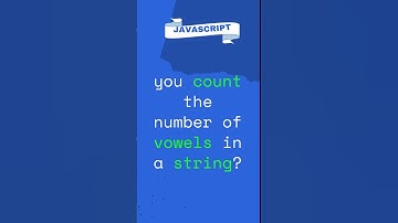 How do you count the number of vowels in a string?  #javascript