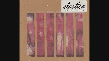 ELASTICA - Nothing Stays the Same (Donna