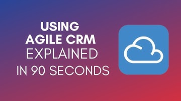 How To Use Agile CRM? (2024)