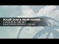 Roger Shah & Inger Hansen - Castles In The Sky (Sunlounger Extended Club Mix)