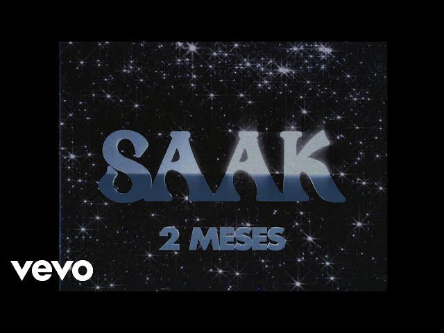 Saak - Dos Meses (Lyric Video)