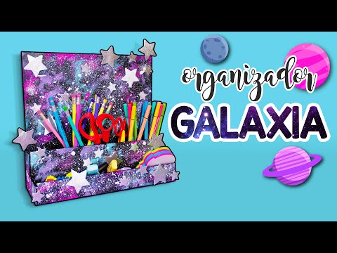 DIY: Organizador de escritorio GALAXIA – REGRESO A CLASES