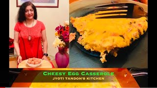 Cheesy Egg Casserole | Super Easy Breakfast Egg Casserole | Omelette Casserole | चीज़ी एग़ कैसरोल