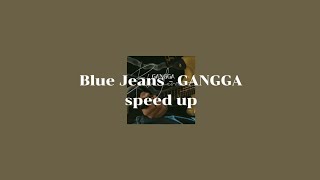 Blue Jeans - GANGGA | [speed up]