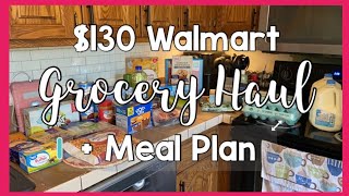 $130 WALMART GROCERY HAUL ➕ MEAL PLAN || FAMILY OF FOUR ON A BUDGET