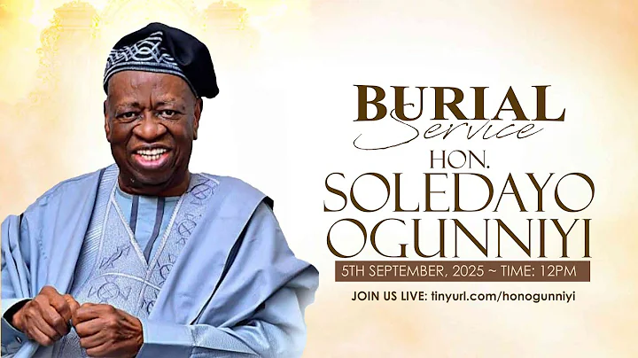 BURIAL SERVICE OF HON. SOLEDAYO OGUNNIYI