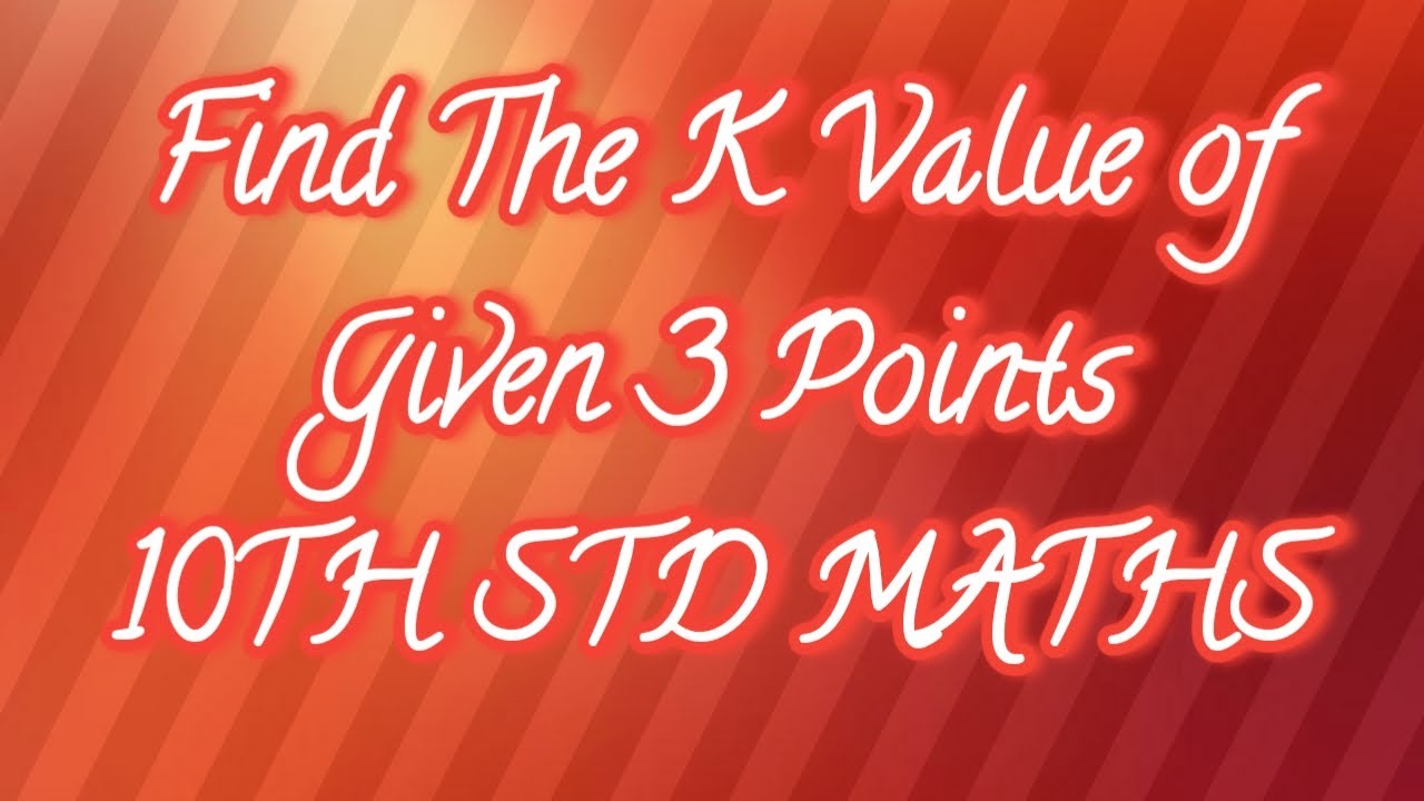 TN 10 Maths Coordinate Geometry Find the k Value of given points
