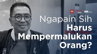 Apa Manfaatnya Sih Mempermalukan Orang? Gak Ada! | Helmy Yahya Bicara