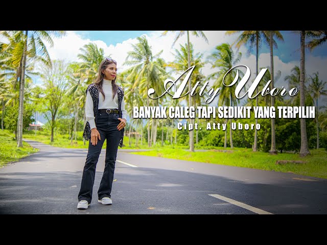 BANYAK CALEG TAPI SEDIKIT YANG TERPILIH - ATTY UBORO || OFFICIAL MUSIC VIDEOS || LAGU TERBARU 2024 class=