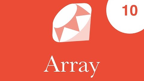 10 - Curso de Ruby, Array