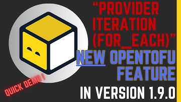 OpenTofu Provider Iteration (for_each) - New Feature OpenTofu 1.9.0