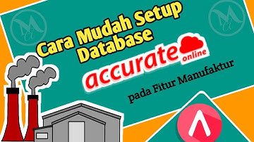 Cara Mudah Setup Database Accurate Online Manufaktur