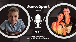 DanceSport Series | Valentin Voronov Anna Pelypenko #podcasting #ballroomdance #youtube #interviews