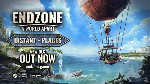 Endzone - A World Apart: Distant Places | Release Trailer