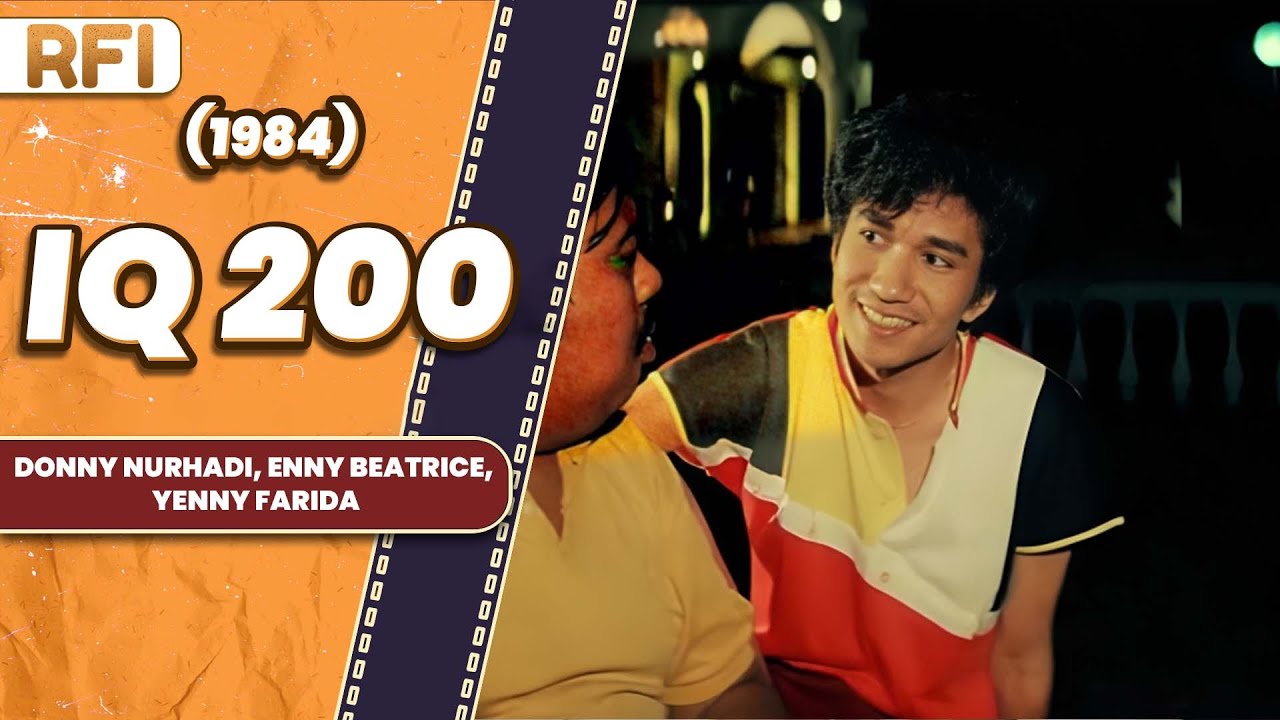 IQ 200 (1984) FULL MOVIE HD - DONNY NURHADI, ENNY BEATRICE, YENNY FARIDA