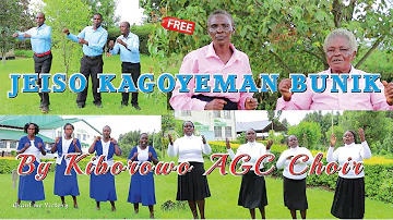 KAGOYEMAN BUNIK BY KIBOROWO AGC CHOIR /LATEST KALENJIN GOSPEL SONG 2022/OFFICIAL FULL HD VIDEO