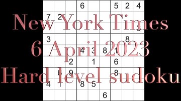 Sudoku solution – New York Times sudoku 6 April 2023 Hard level