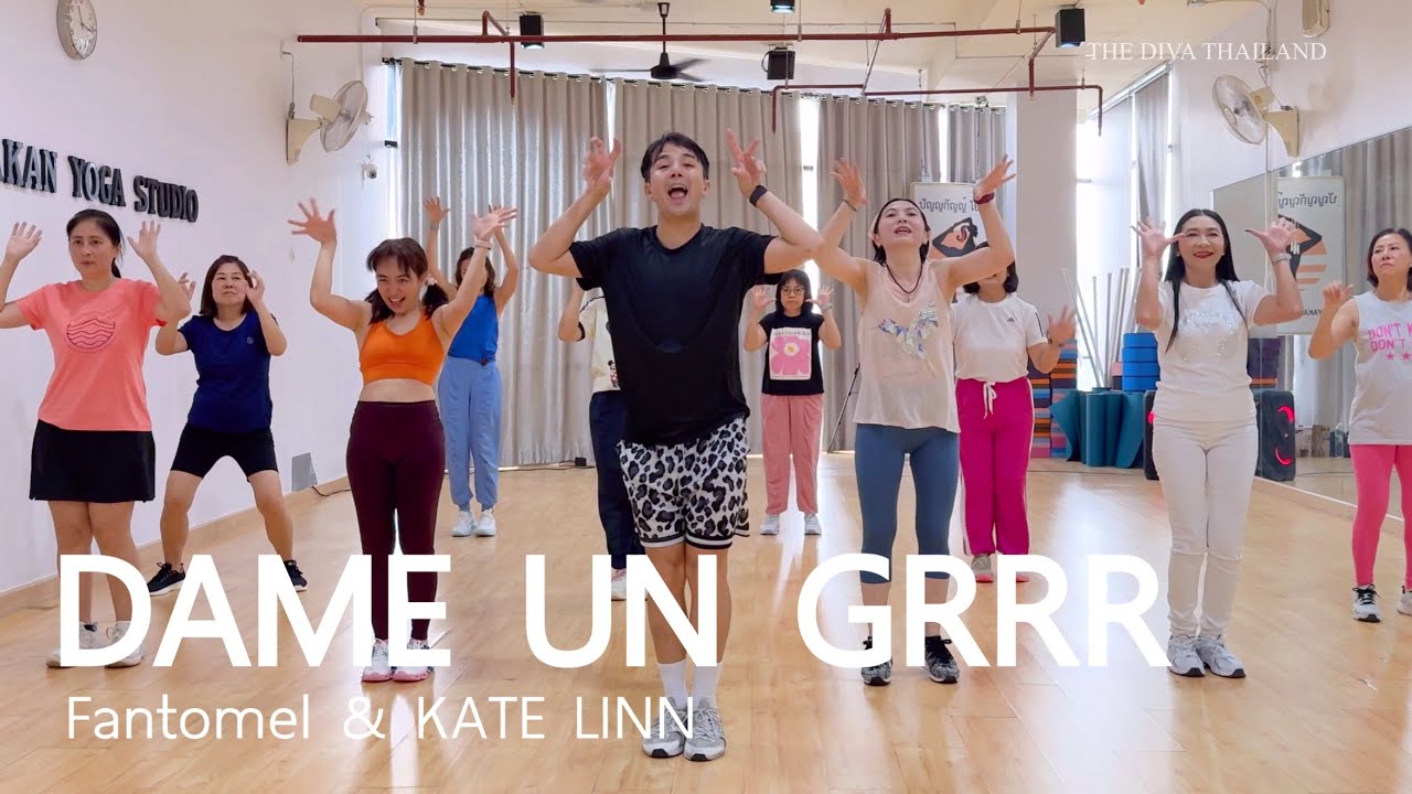 Dame Un Grrr - Fantomel & KATE LINN | Zumba Fitness | The Diva Thailand