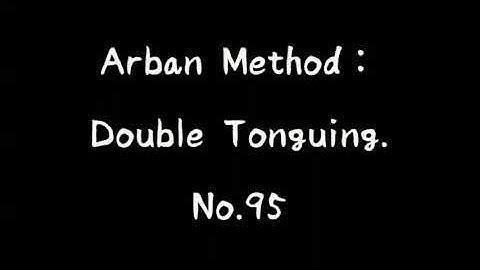 vol.12 Arban Method：Double Tonguing/Slur and Double Tonguing/Tonguing as Applied to the Tp No.77~145