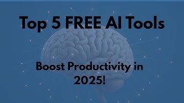 Top 5 Free AI Tools That Will Make You Work Smarter in 2025!