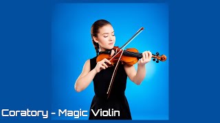 Coratory - Только вперед! (Magic Violin) - бесплатная музыка для YouTube - No copyright music