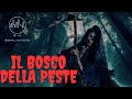 Il bosco della peste    indagine paranormale  