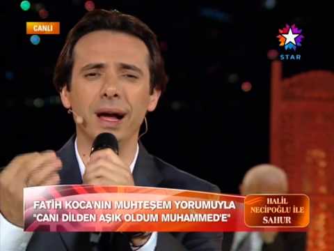 Fatih Koca - Canı Dilden Aşık Oldum Muhammede (s.a.v)