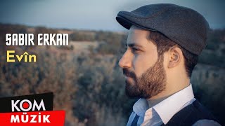 Sabır Erkan - Evîn (2023 © Kom Müzik)