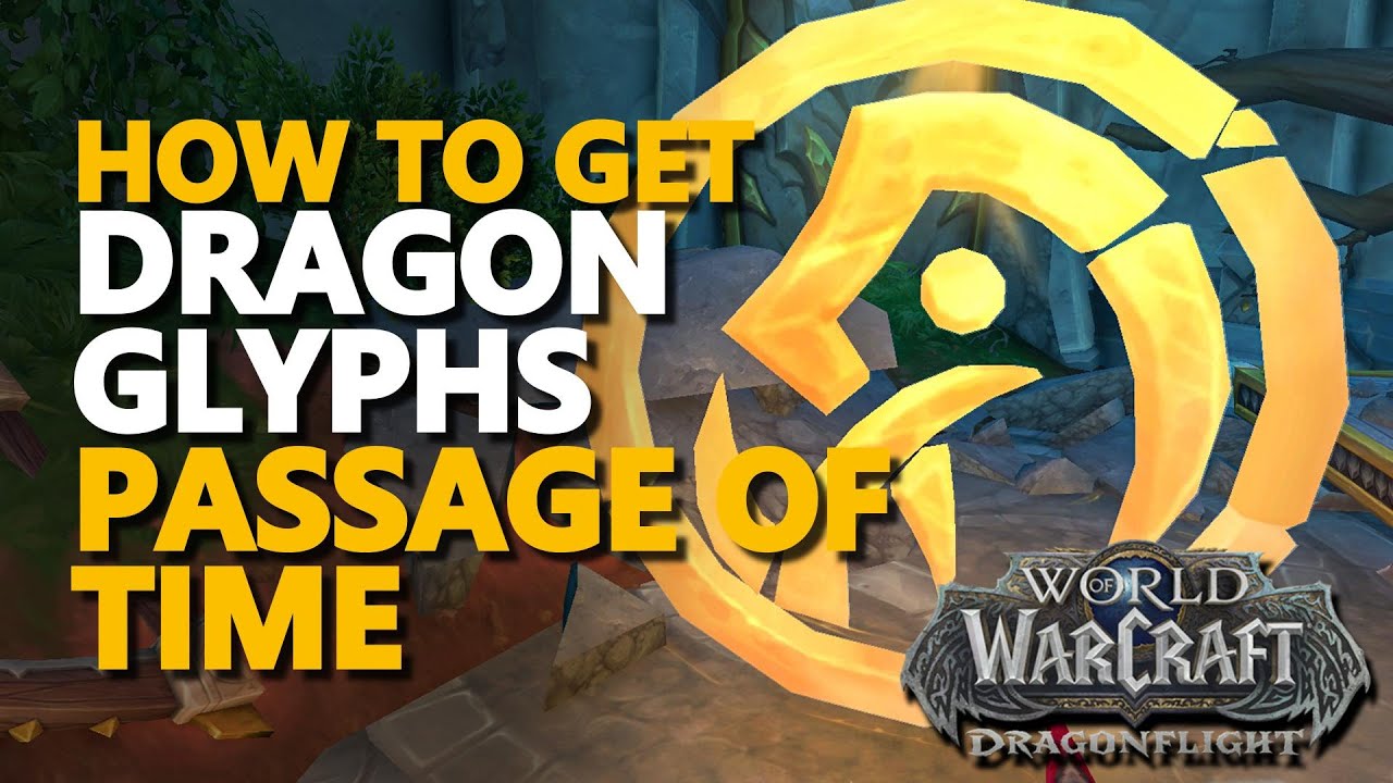 Dragon Glyphs Passage Of Time Wow Youtube