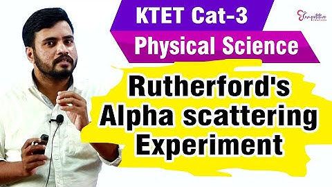 K TET CATEGORY - 3 PHYSICAL SCIENCE RUTHERFORD