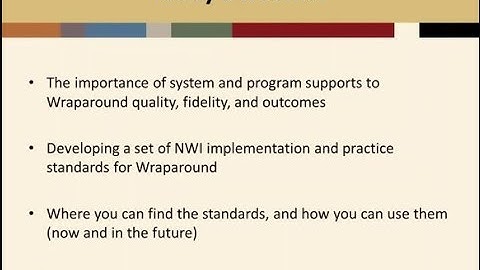 NWI Webinar 32: Practice, Organization, and Quality Standards for Wraparound  A New NWI Resource