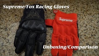 Supreme Fox Racing Gloves - UnBoxing And Comparison 