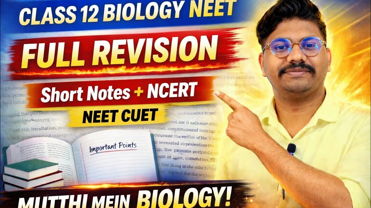 COMPLETE BIOLOGY 12 BOARD SHORT NOTES +NCERT