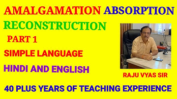 Amalgamation, Absorption, Reconstruction Part 1 Raju vyas sir