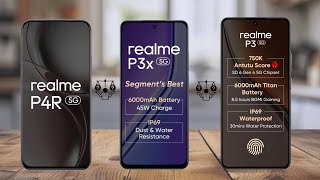 Realme P4R Vs Realme P3X Vs Realme P3