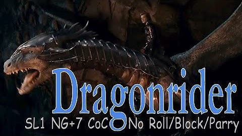 Dragonrider SL1 NG+7 CoC No Roll/Block/Parry [Flawless]