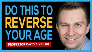 How To Reverse Aging And Live Longer [HARVARD Professor Explains The Secret] - David Sinclair