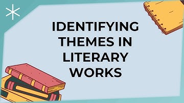 Identifying themes in literary works