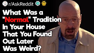 Weirdest Family Traditions Ever
