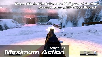 Maximum Action | Arctic Base Infiltration Scene! | Retro-Style First-Person Hollywood Action!