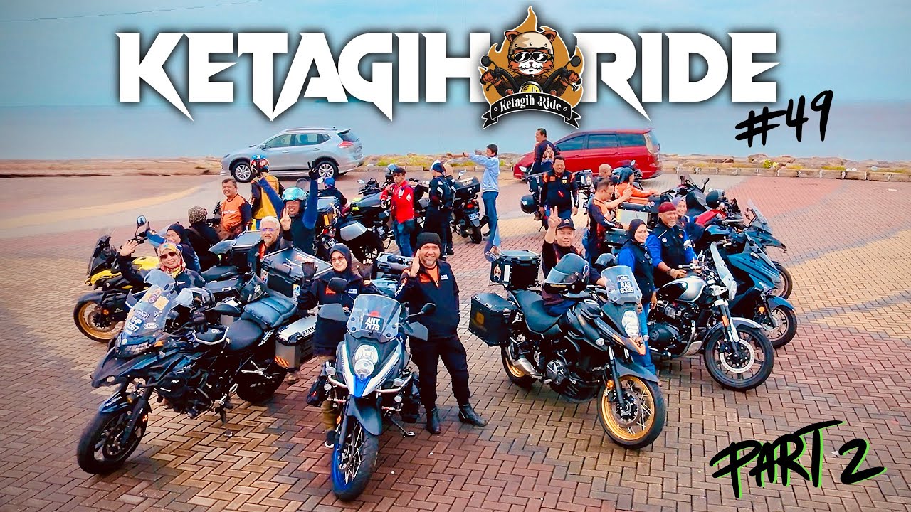 Ride Jelajah Johor Bersambung (Ketagih Ride EP49) PART 2 #ketagihride
