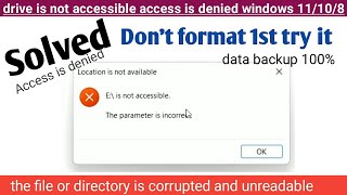 fix drive is not accessible | how to fix drive is not accessible in windows 11/10 | access is denied