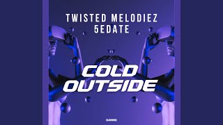 [Euphoric Hardstyle] Twisted Melodiez & 5edate - Cold Outside (Original Mix)