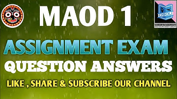 MAOD 1 ASSIGNMENT QUESTION ANSWER